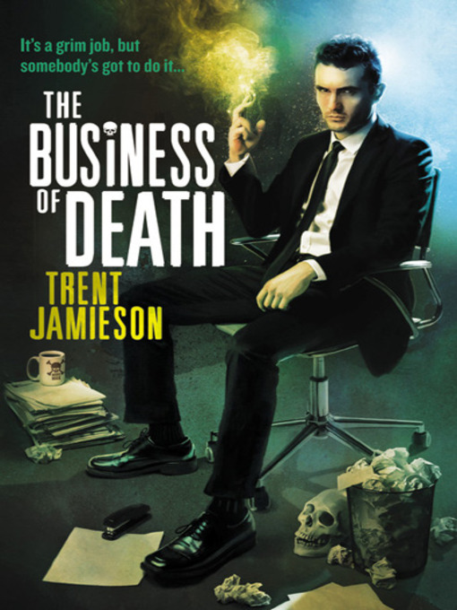 Title details for The Business of Death by Trent Jamieson - Available